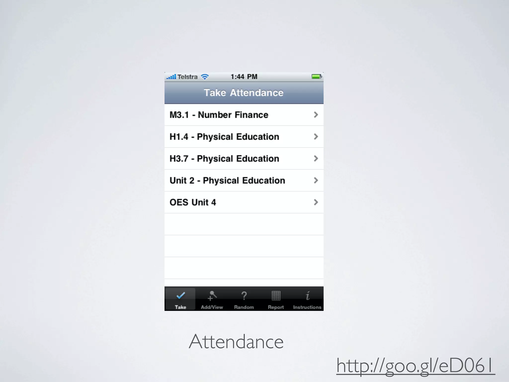Attendance
             http://goo.gl/eD061
 