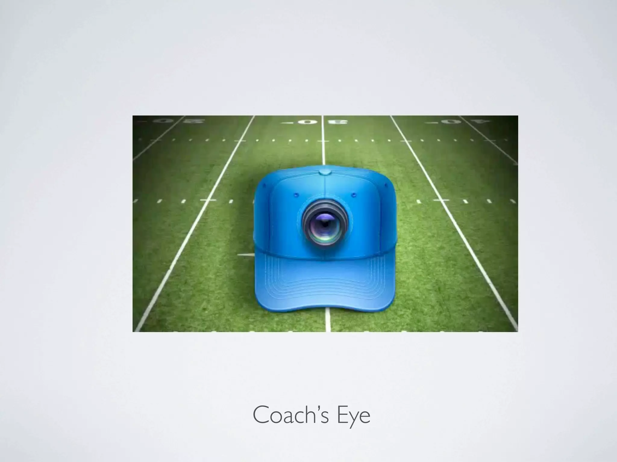 Coach’s Eye
 