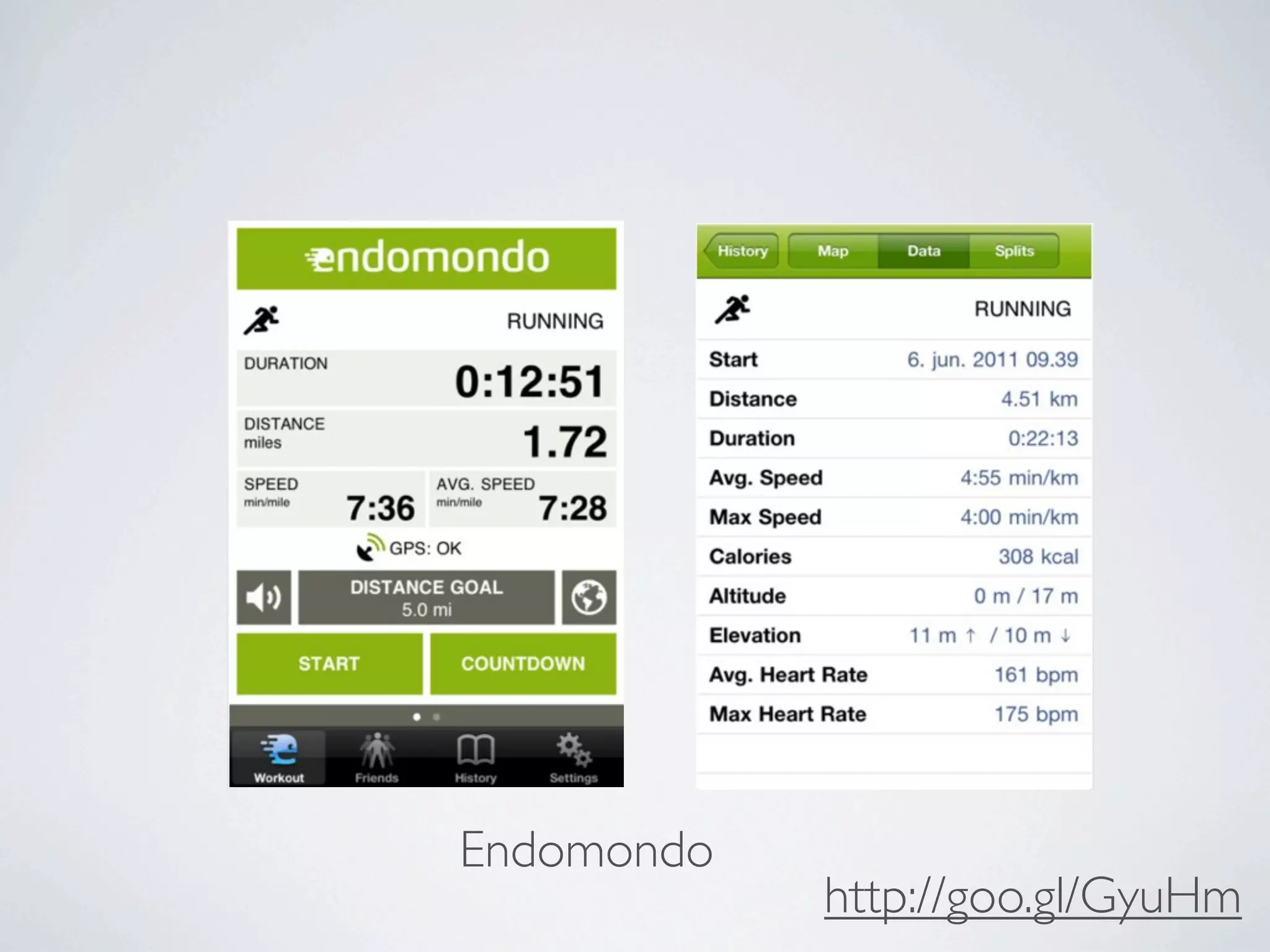 Endomondo
            http://goo.gl/GyuHm
 