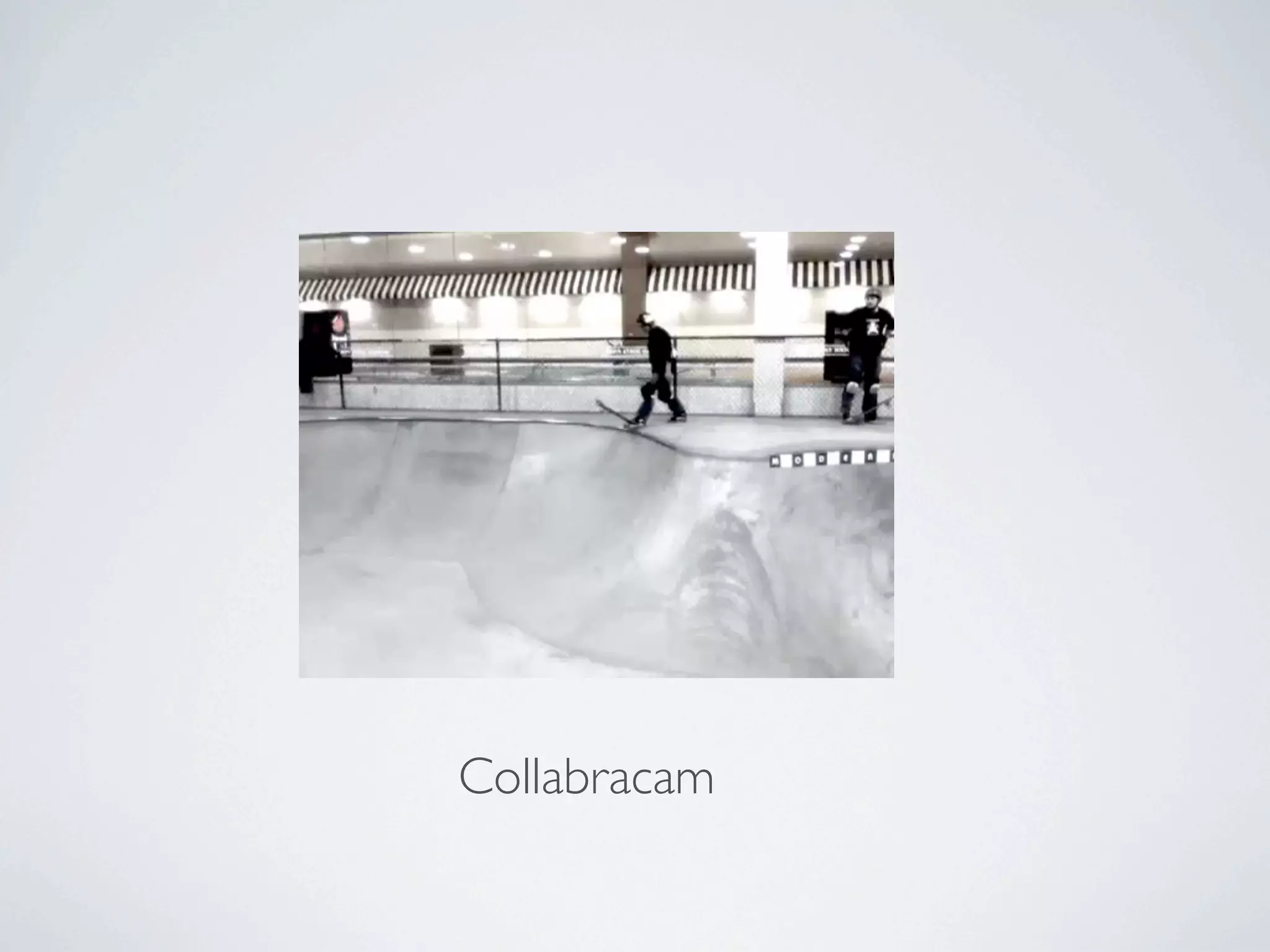 Collabracam
 