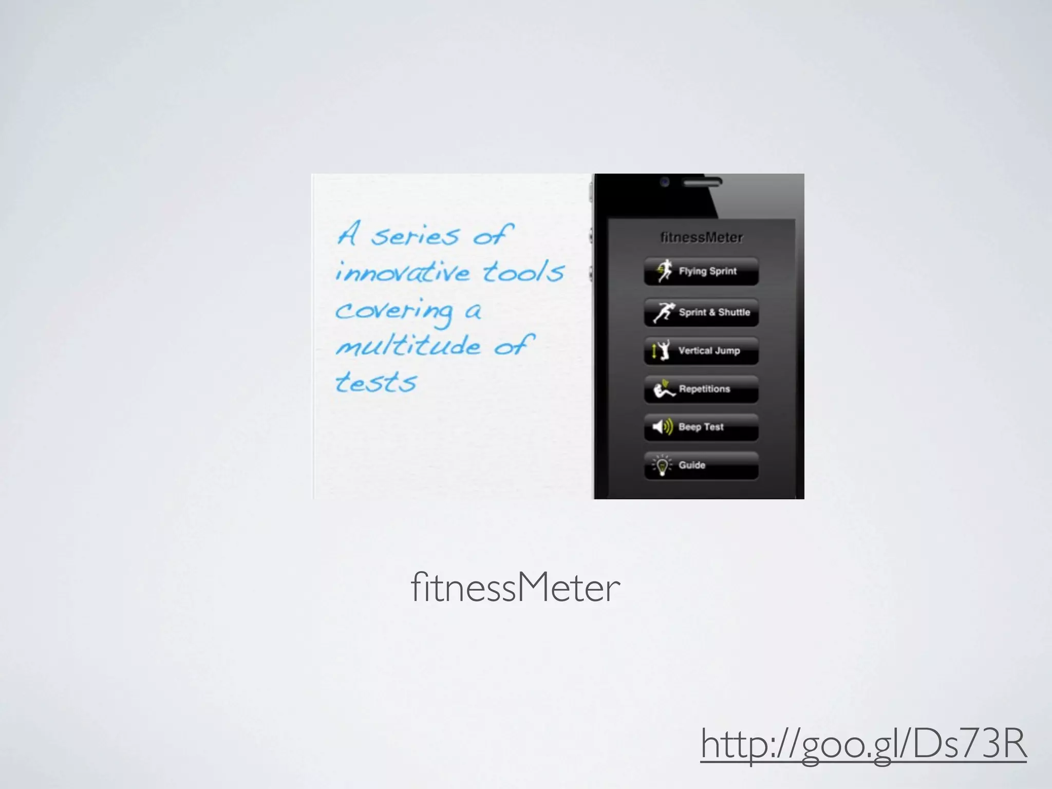 ﬁtnessMeter


              http://goo.gl/Ds73R
 