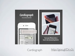 Cardiograph   http://goo.gl/Dcv2c
 