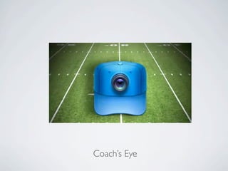 Coach’s Eye
 