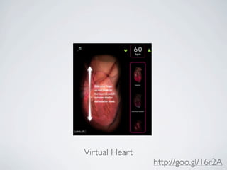 Virtual Heart
                http://goo.gl/16r2A
 