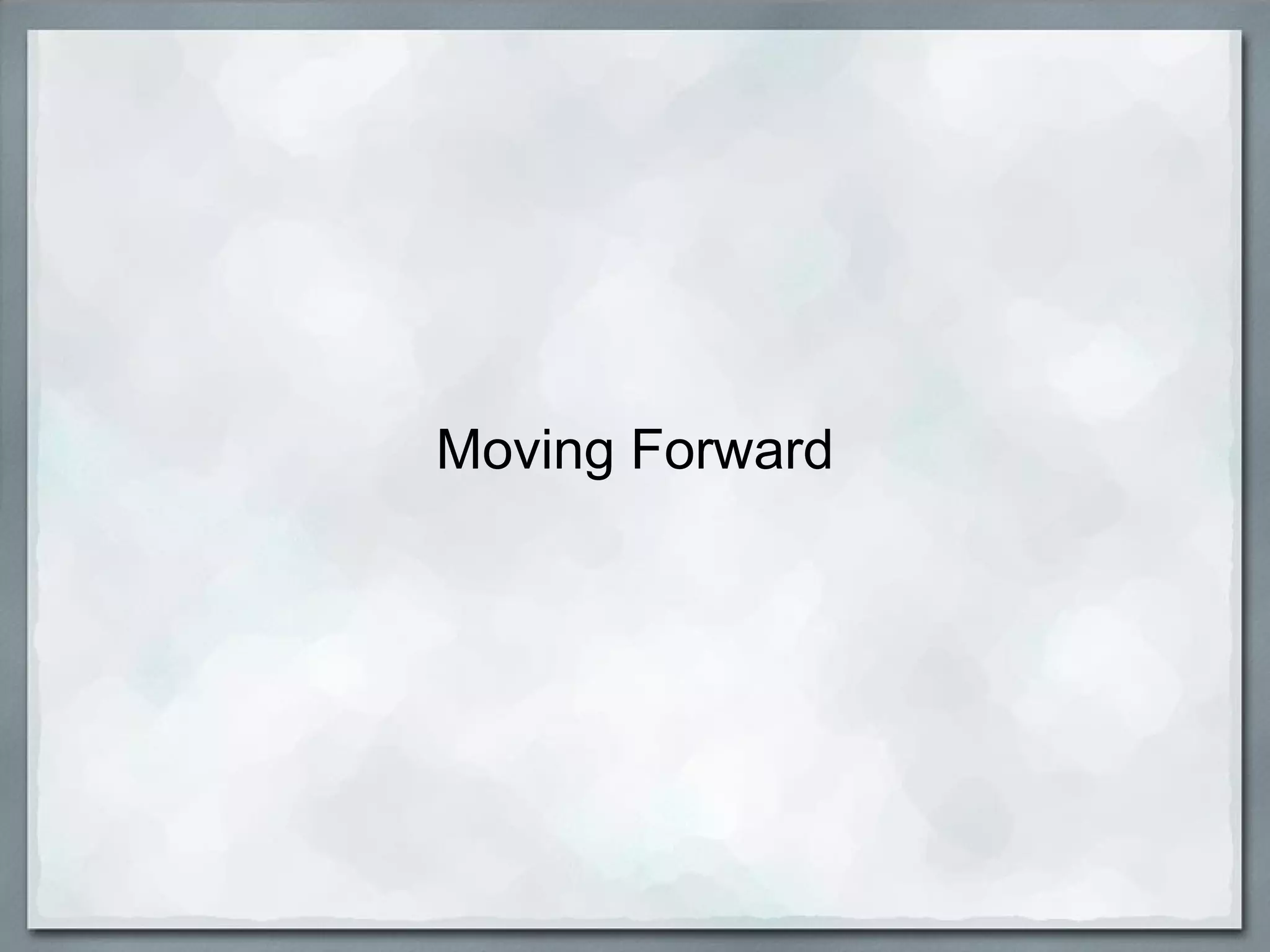 Moving Forward 