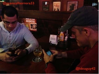 @manualherrera33
@ideaguy42
 