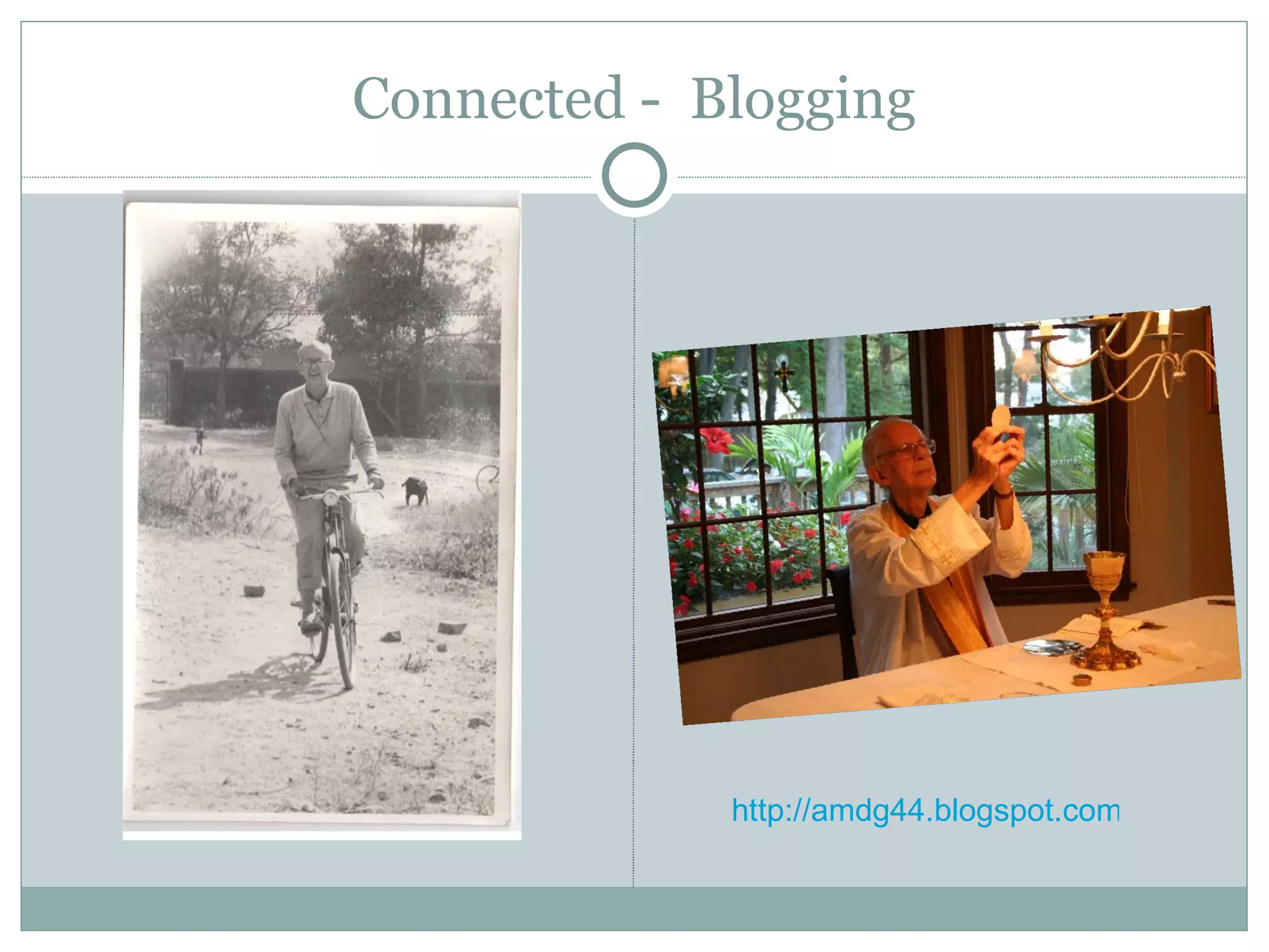 Connected -  Blogging http://amdg44.blogspot.com/ 