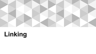 Linking
 