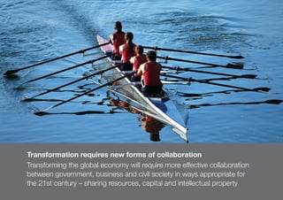 37
Transformation requires new forms of collaboration
Transforming the global economy will require more effective collabor...