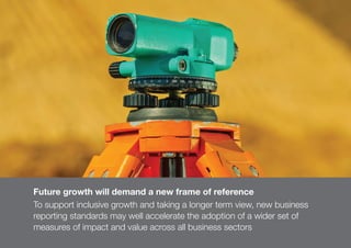 39
Future growth will demand a new frame of reference
To support inclusive growth and taking a longer term view, new busin...