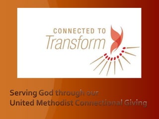 Serving God through our United Methodist Connectional Giving 