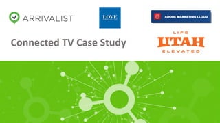 Connected TV Case Study
 