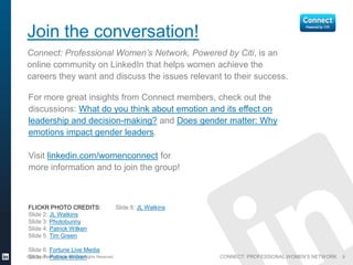 Join the conversation!
Connect: Professional Women’s Network, Powered by Citi, is an
online community on LinkedIn that hel...
