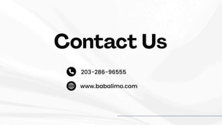Contact Us
www.babalimo.com
203-286-96555
 