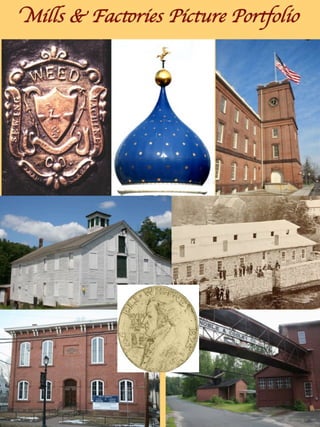 Connecticut & New England Mills & Factories Picture Portfolio