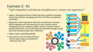 Example 2: Xively from LogMeIn
(join.me)
“Secure sessions are our lifeblood”
• Legacy: developed by the team that created
LogMeIn (remote session management) and
join.me (client-less online collaboration) to
leverage deep experience in secure sessions
• Depends on a lightweight client installed on
remote device to provide secure connectivity
and strict rules about how devices and data are
used
• “Trust engine… only allowed listeners can
access devices they trust” – Paddy Srinivasan,
VP Product Management
 