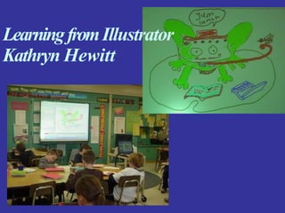 LearningfromIllustrator
Kathryn Hewitt
 