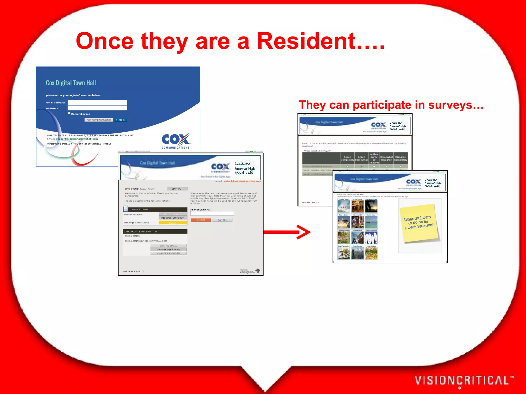 Once they are a Resident…. They can participate in surveys… 