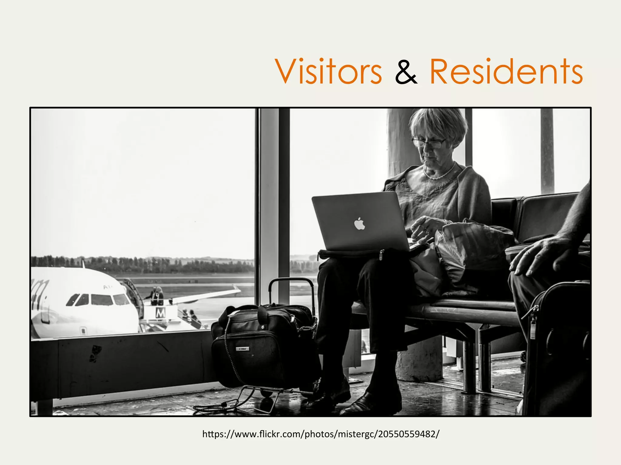 h"ps://www.ﬂickr.com/photos/mistergc/20550559482/	
Visitors & Residents
 