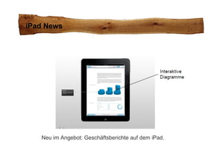 Neu im Angebot: Geschäftsberichte auf dem iPad. iPad News 
