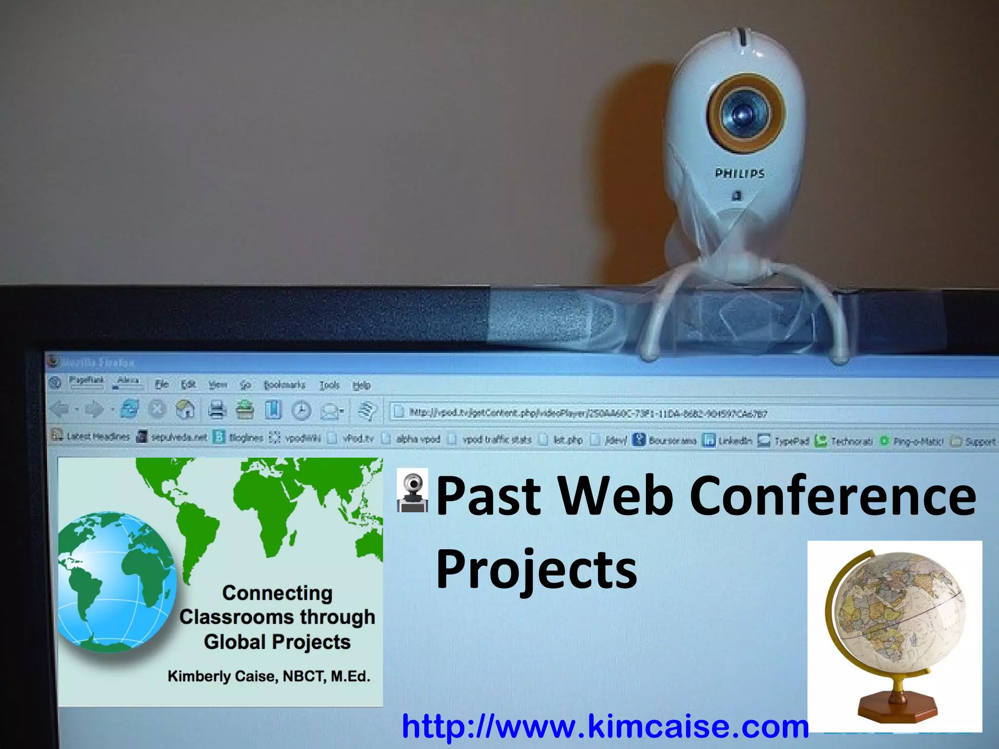 Past Web Conference
Projects
http://www.kimcaise.com
 