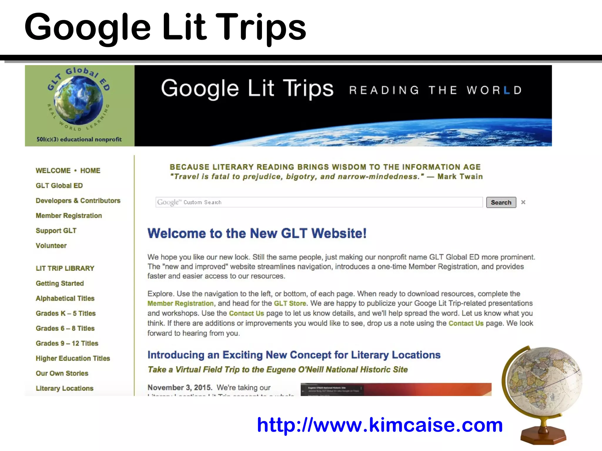 Google Lit Trips
http://www.kimcaise.com
 