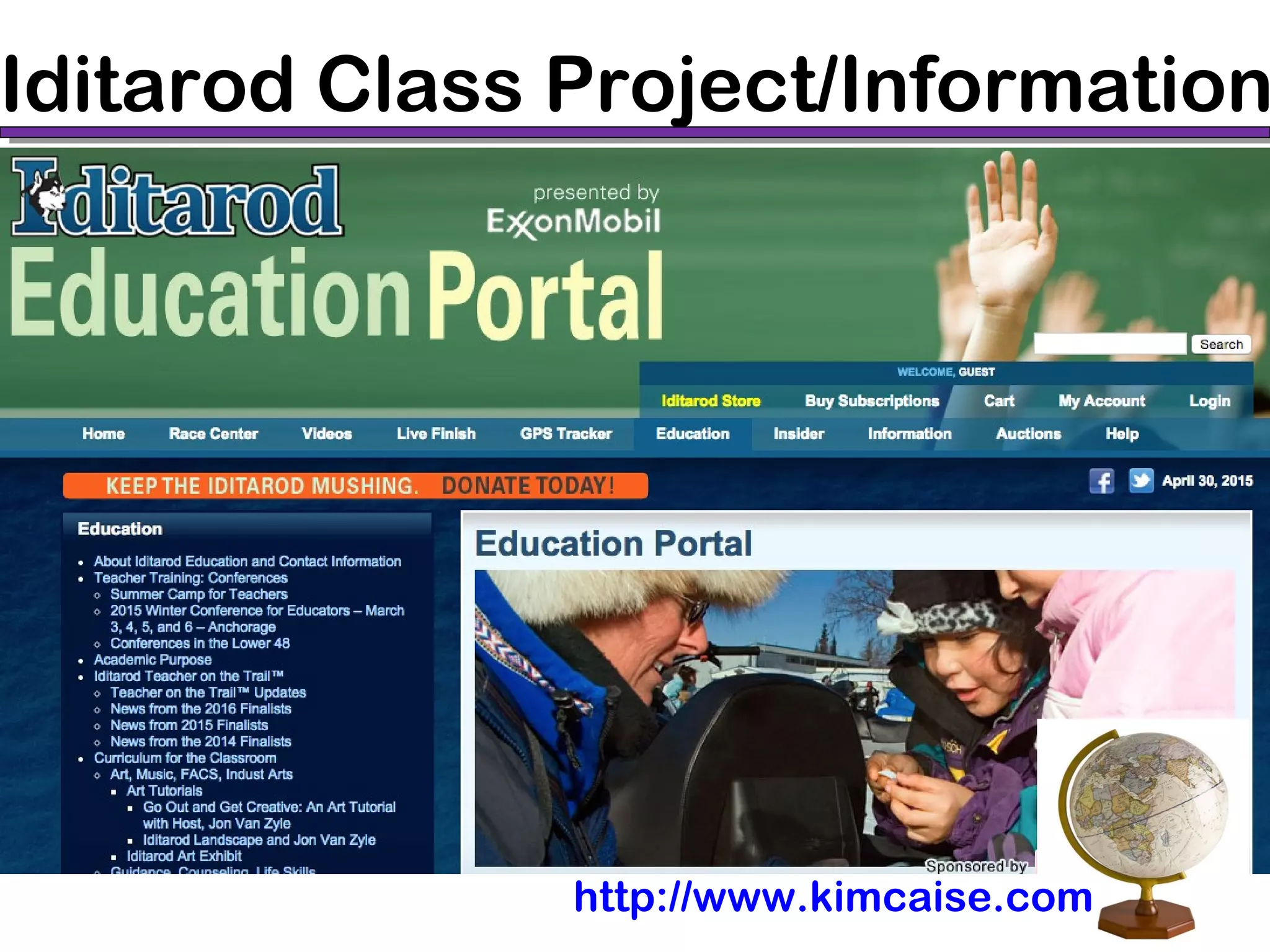 Iditarod Class Project/Information
http://www.kimcaise.com
 