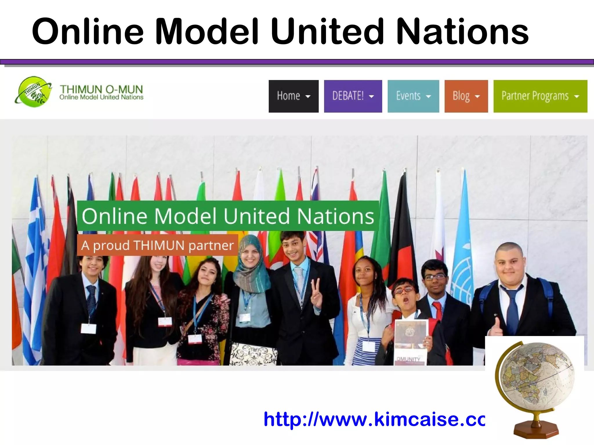 Online Model United Nations
http://www.kimcaise.com
 