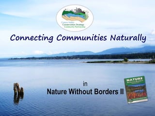 in
Nature Without Borders II
Connecting Communities Naturally
 