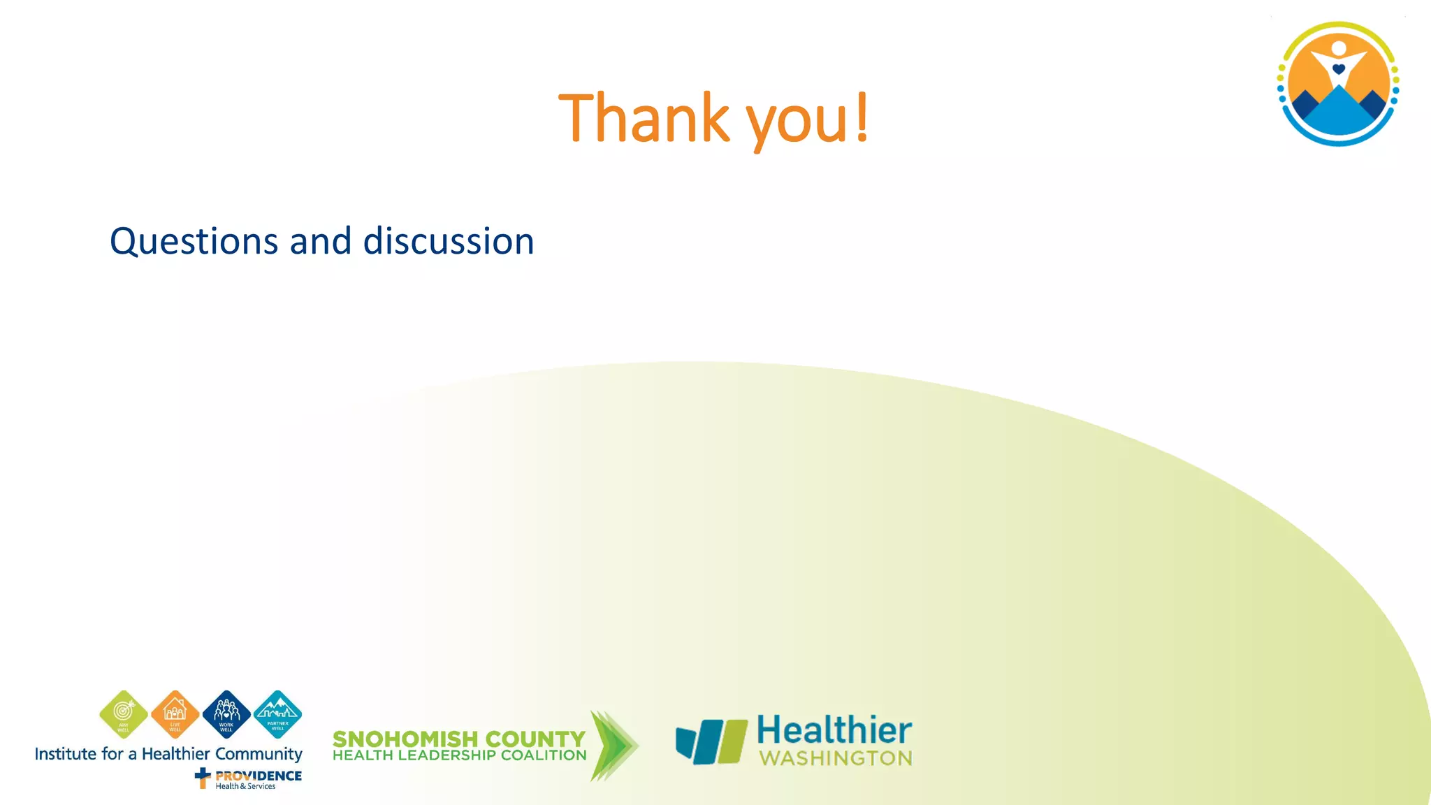 Thank you!
Questions and discussion
 