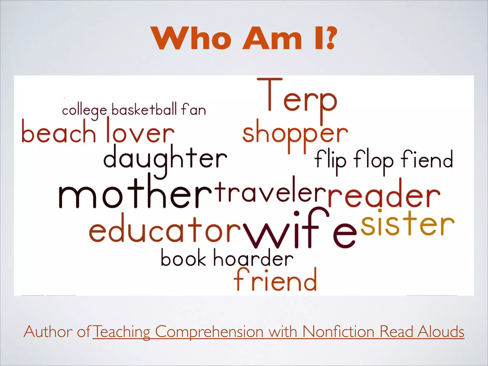 Who Am I?




Author of Teaching Comprehension with Nonﬁction Read Alouds
 