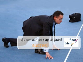 tijd om aan de slag te gaan!    succes!  