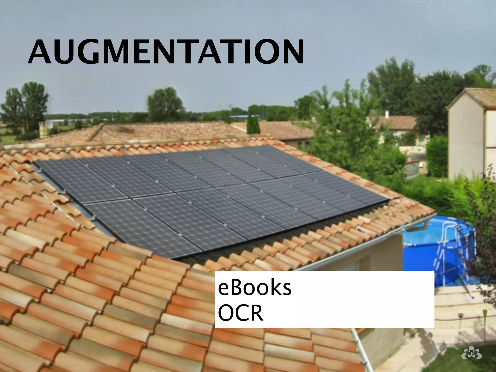 ! 
AUGMENTATION 
eBooks 
OCR 
 