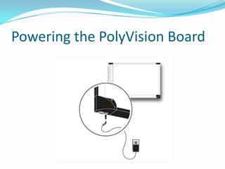Powering the PolyVision Board
 