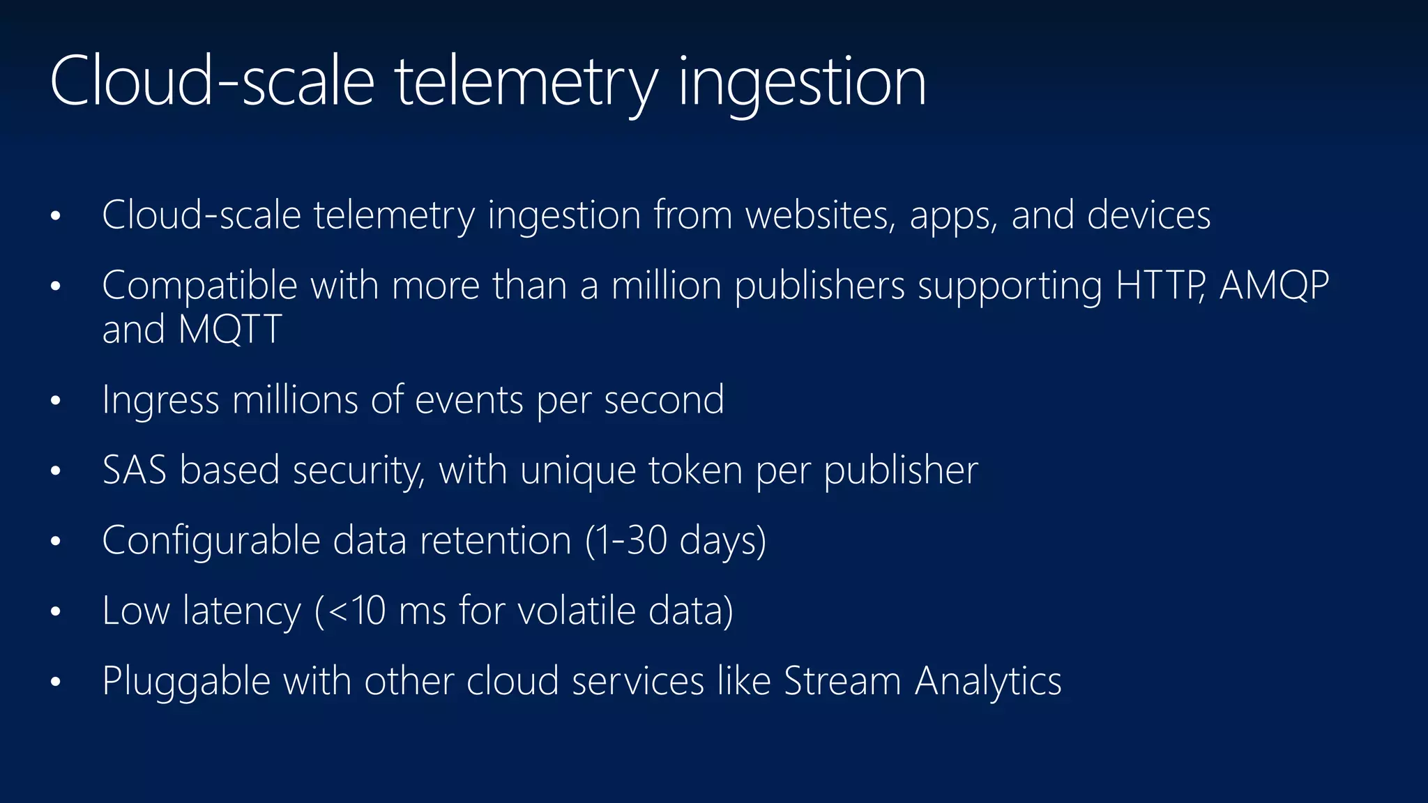 Cloud-scale telemetry ingestion
 