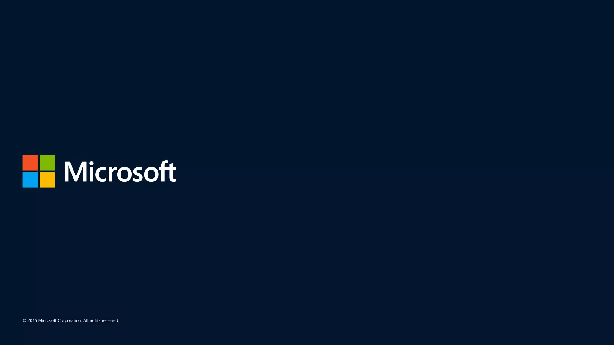 © 2015 Microsoft Corporation. All rights reserved.
 