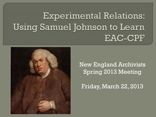 New England Archivists
Spring 2013 Meeting

Friday, March 22, 2013

 