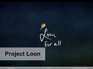 Page © 2013 Ahead of Time GmbHAhead of Time 30
Project Loon
 
