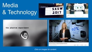 Media
& Technology
Click on images for content.
 