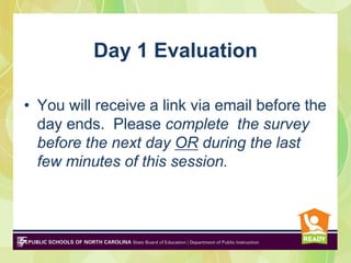 Day 1 Evaluation

• You will receive a link via email before the
  day ends. Please complete the survey
  before the next day OR during the last
  few minutes of this session.
 