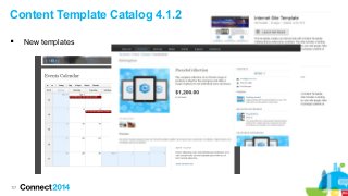 117
Content Template Catalog 4.1.2
 New templates
 
