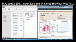 In Outlook 2013, open Doclinks in Notes Browser Plug-in...
 
