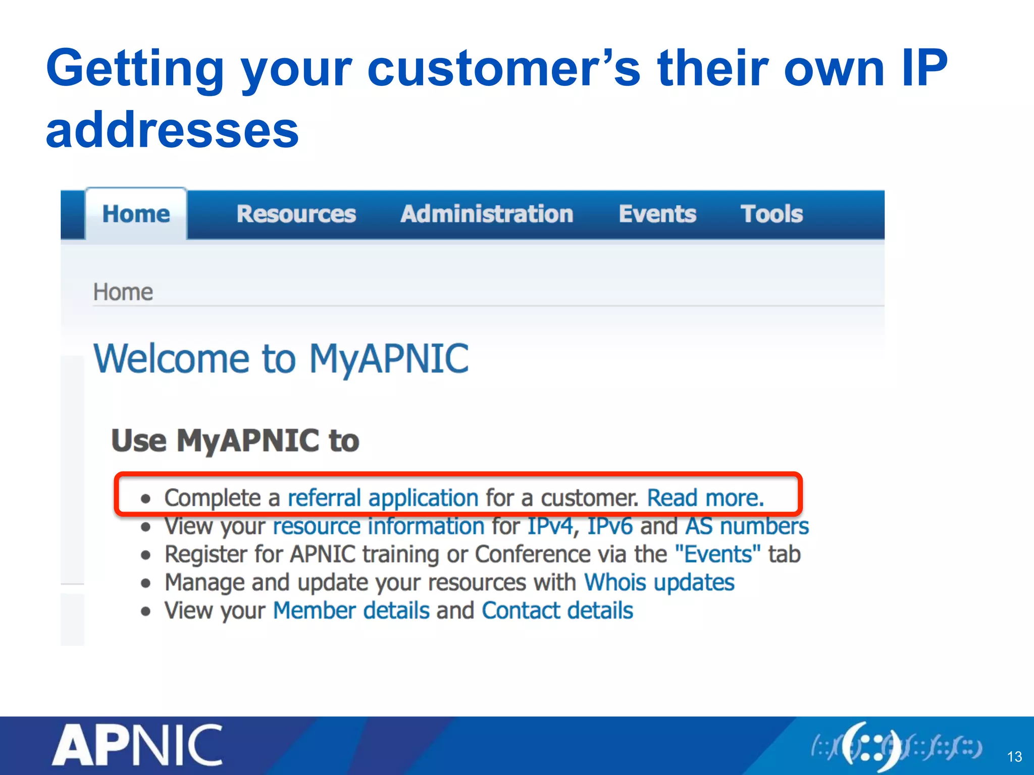 Getting your customer’s their own IP 
addresses 
13 
 
