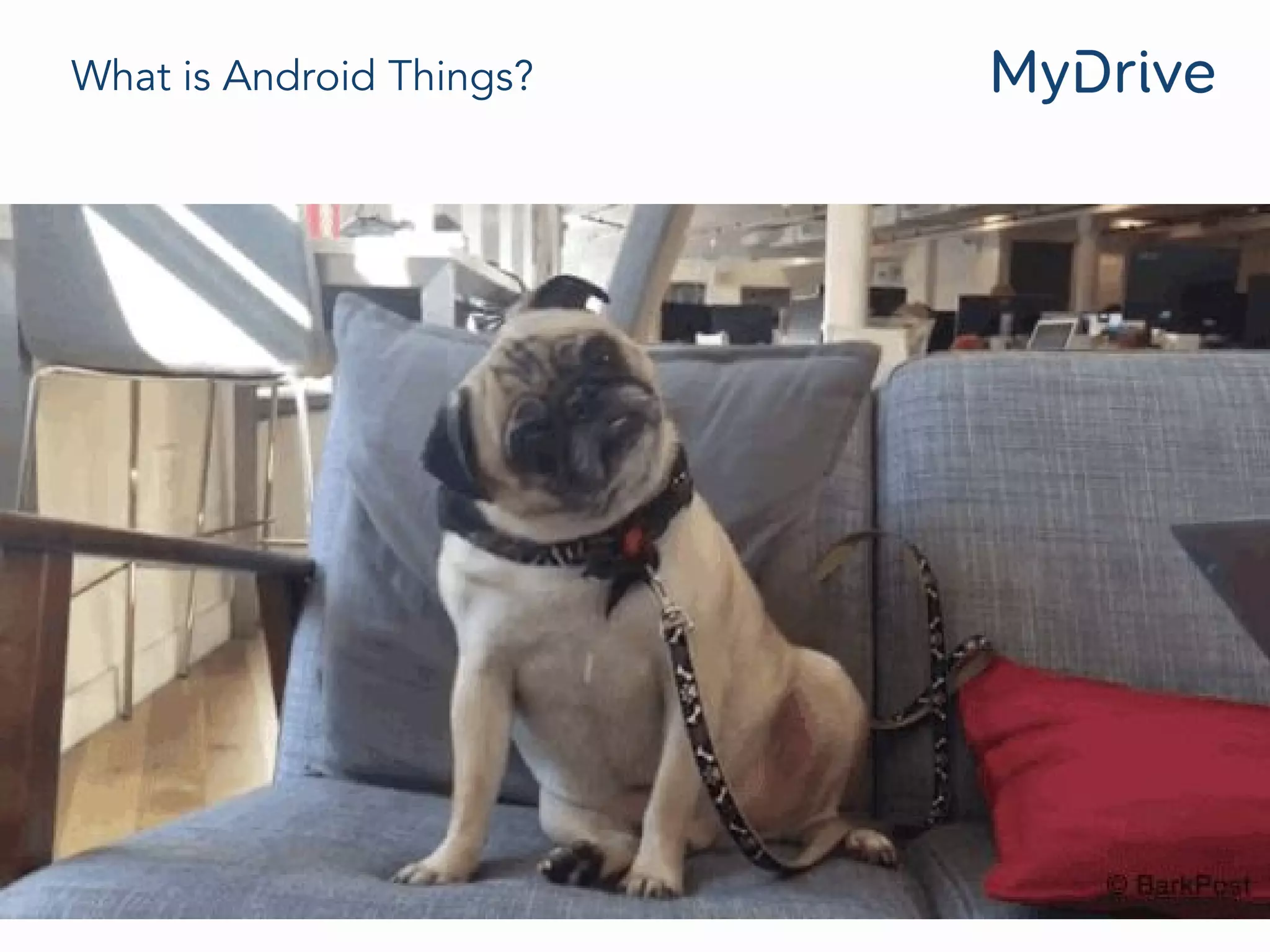 What is Android Things?
 