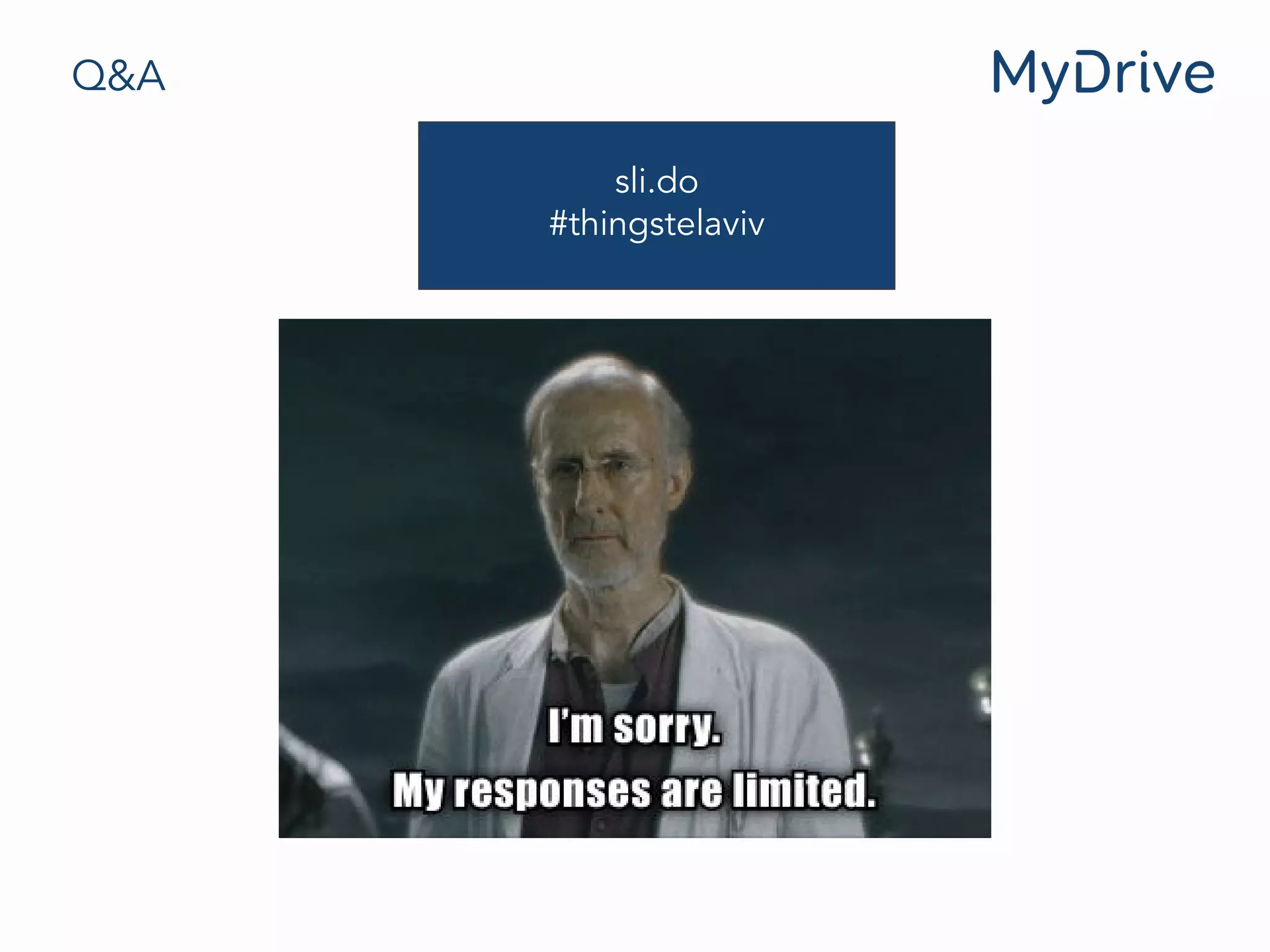 Q&A
sli.do
#thingstelaviv
 
