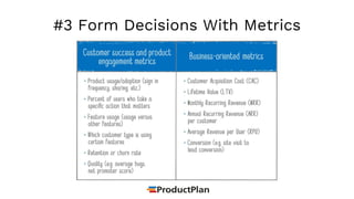 #3 Form Decisions With Metrics
 