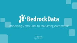 Connecting Zoho CRM to Marketing Automation
Tuesday
July 18, 2017
 