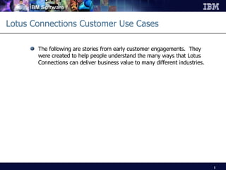 Lotus Connections Customer Use Cases ,[object Object]