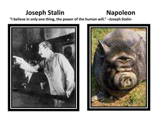 Joseph Stalin                                     Napoleon
“I believe in only one thing, the power of the human will.” –Joseph Stalin-
 