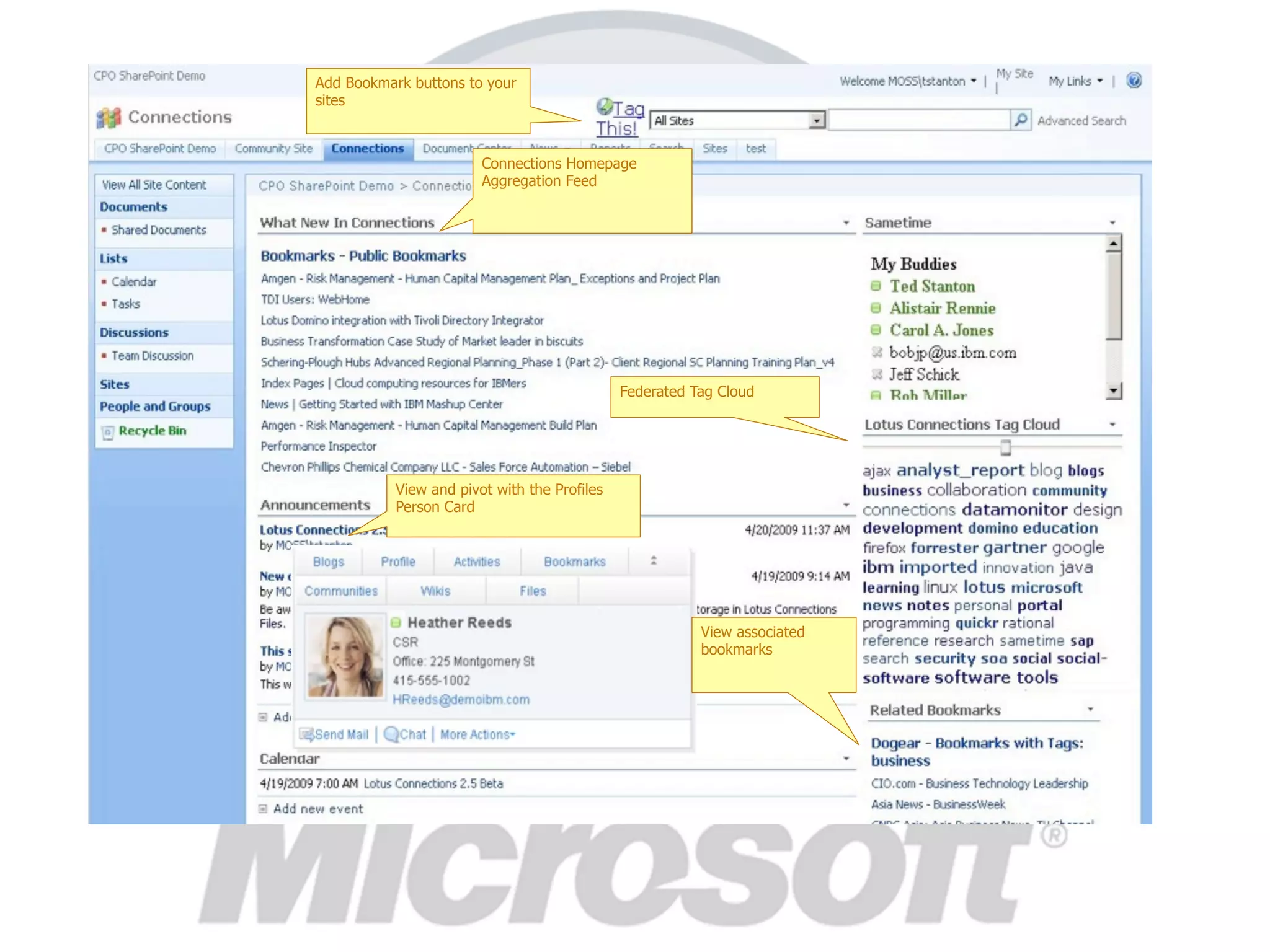 Add Bookmark buttons to your
sites



                        Connections Homepage
                        Aggregation Feed




                                              Federated Tag Cloud




           View and pivot with the Profiles
           Person Card




                                                         View associated
                                                         bookmarks
 